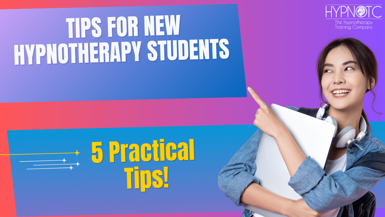 Tips for new hypnotherapy students